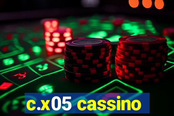 c.x05 cassino