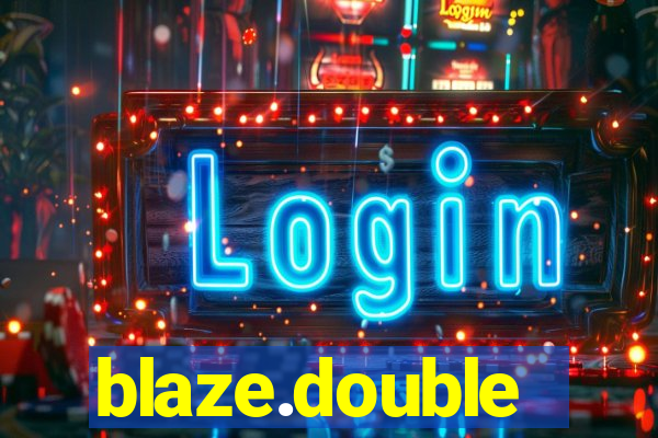 blaze.double