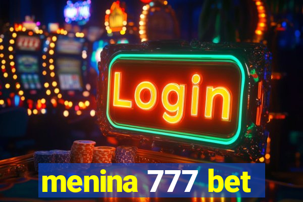 menina 777 bet
