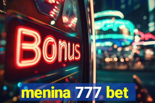 menina 777 bet