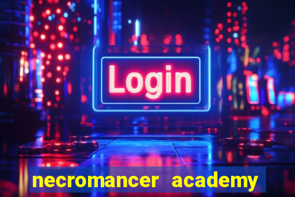 necromancer academy pt br
