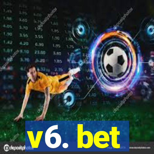 v6. bet