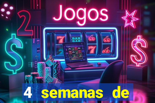 4 semanas de gravidez, muita fome