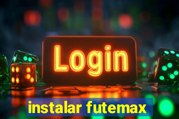 instalar futemax