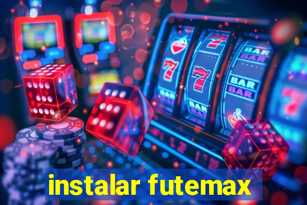 instalar futemax