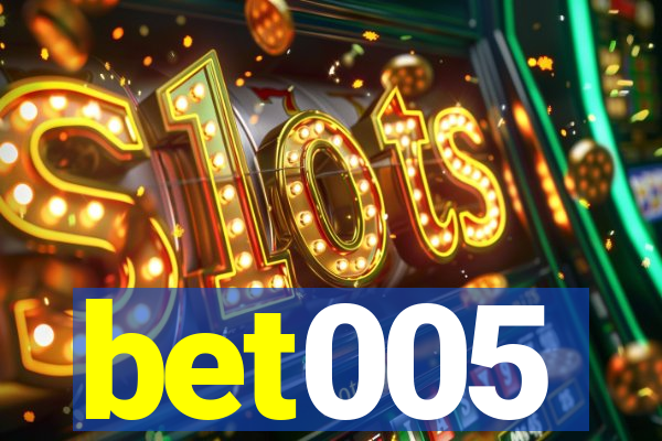 bet005