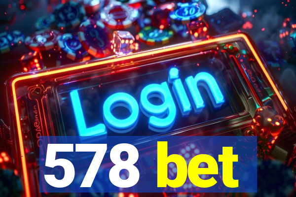 578 bet