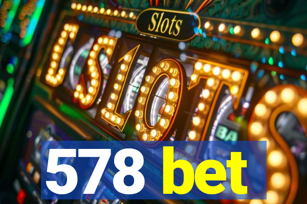 578 bet