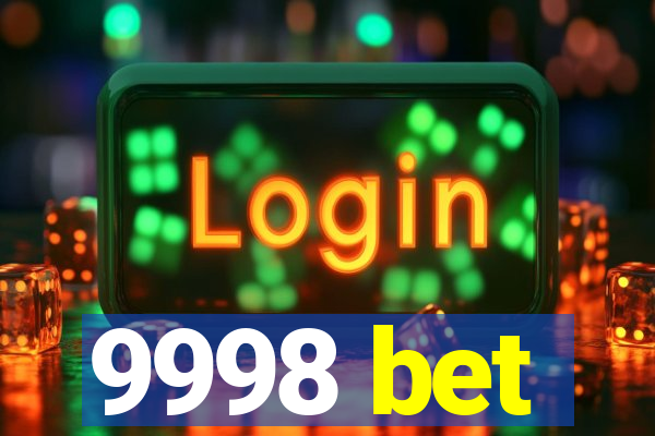 9998 bet