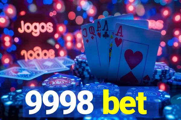 9998 bet