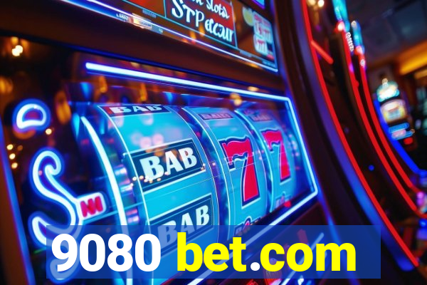 9080 bet.com