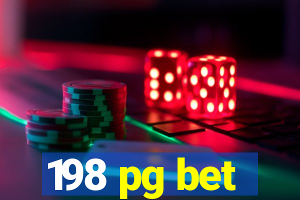 198 pg bet