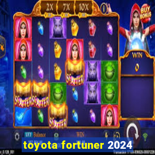 toyota fortuner 2024
