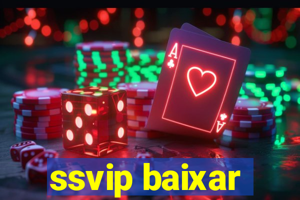ssvip baixar