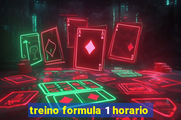 treino formula 1 horario