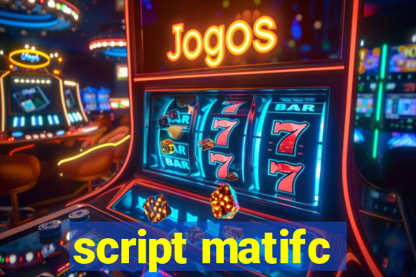 script matifc
