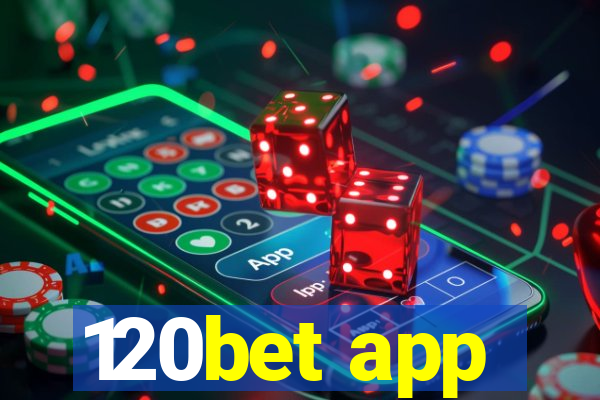120bet app