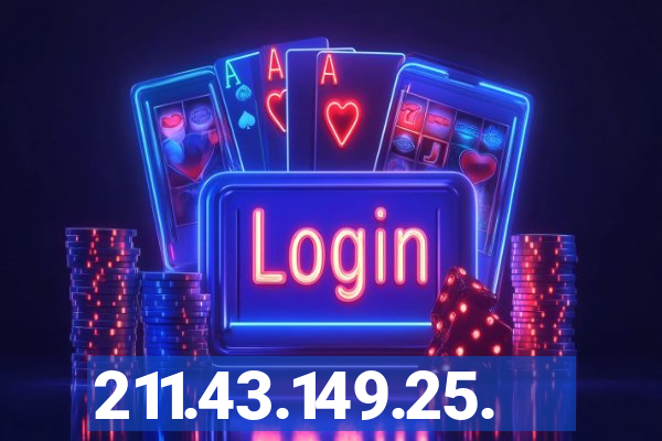 211.43.149.25.