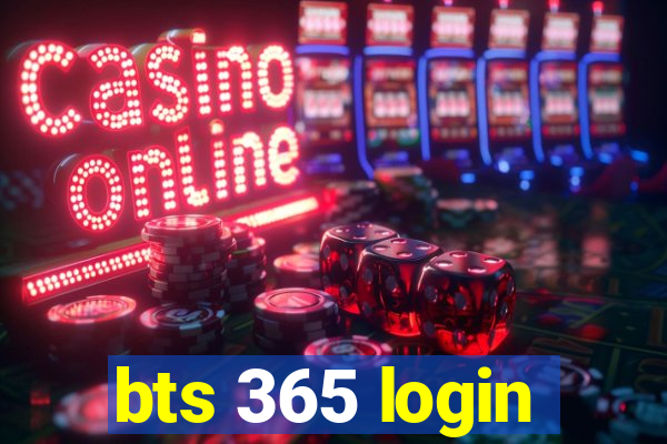 bts 365 login