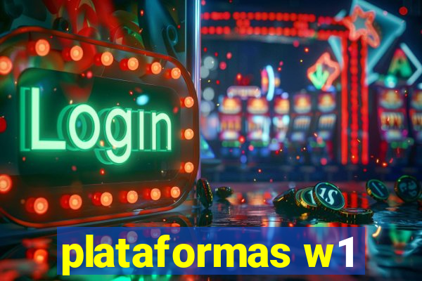plataformas w1