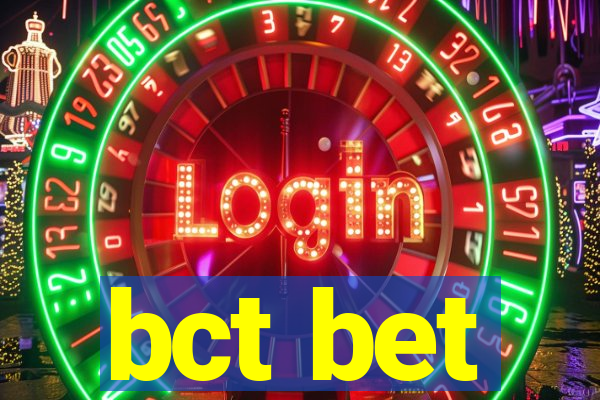 bct bet