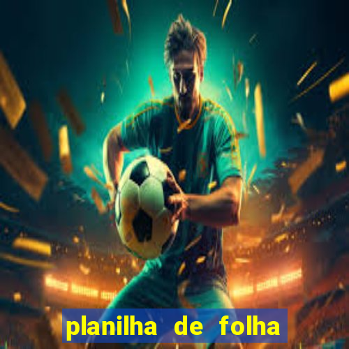 planilha de folha de pagamento