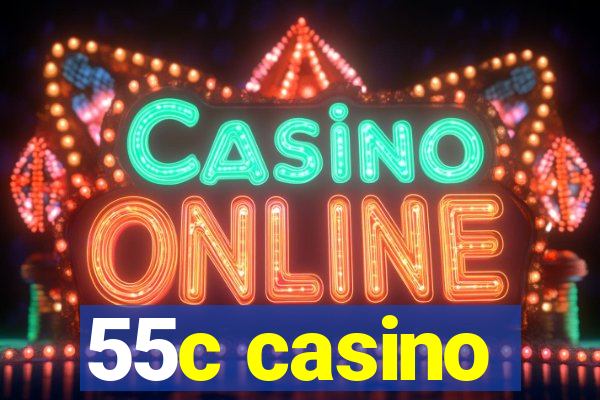 55c casino