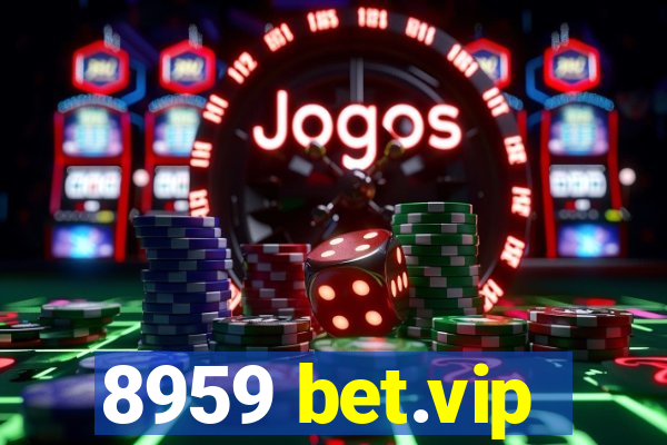 8959 bet.vip