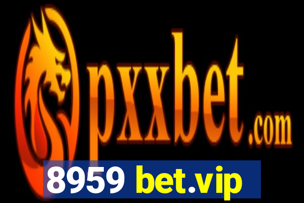 8959 bet.vip