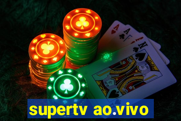 supertv ao.vivo