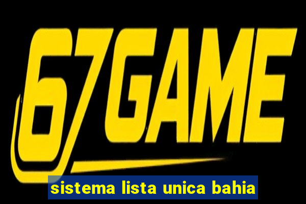 sistema lista unica bahia