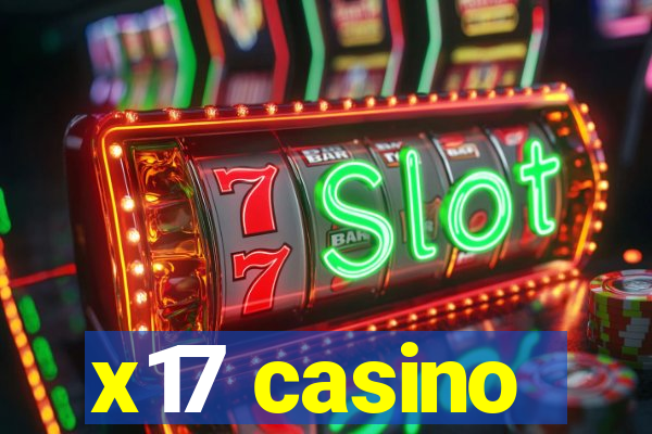 x17 casino