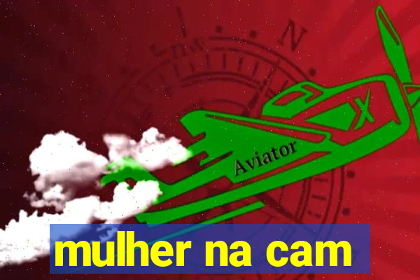 mulher na cam