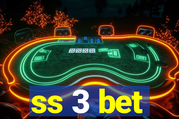 ss 3 bet