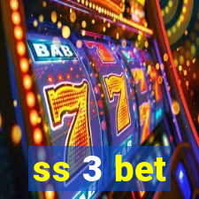ss 3 bet