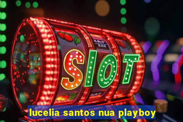 lucelia santos nua playboy