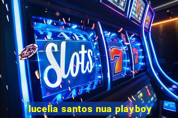 lucelia santos nua playboy