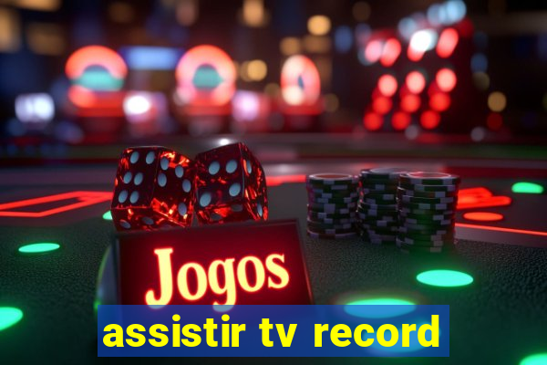 assistir tv record