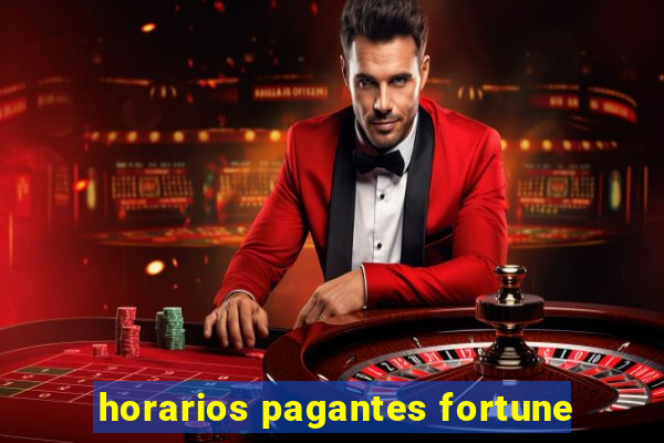 horarios pagantes fortune