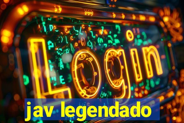 jav legendado