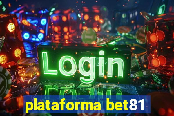 plataforma bet81