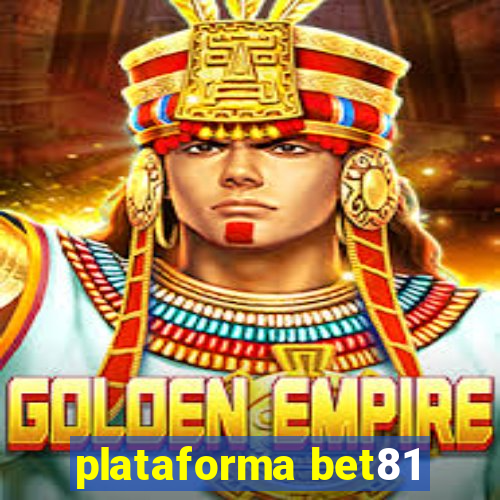 plataforma bet81