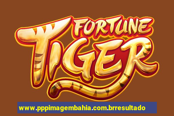 www.pppimagembahia.com.brresultado de exame