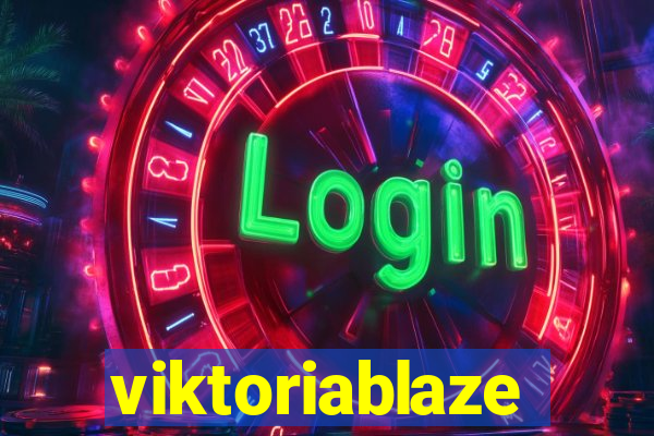 viktoriablaze