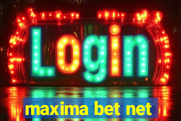 maxima bet net