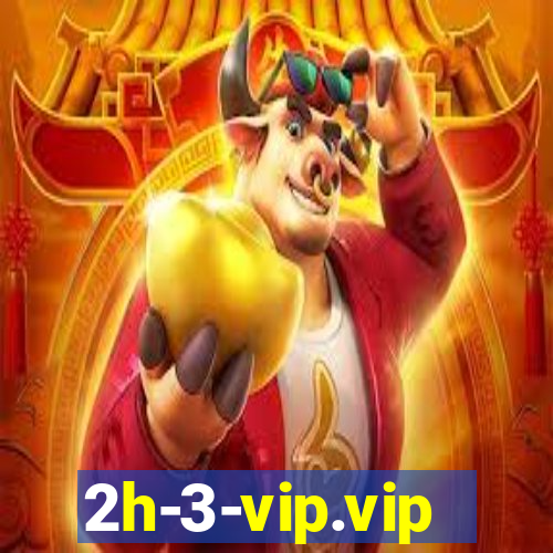 2h-3-vip.vip