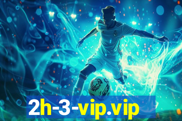 2h-3-vip.vip
