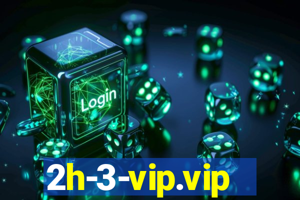 2h-3-vip.vip