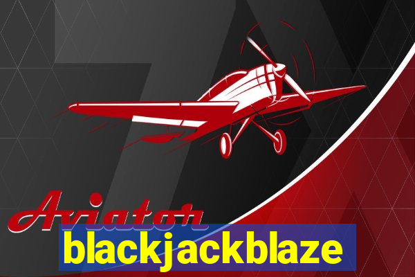 blackjackblaze