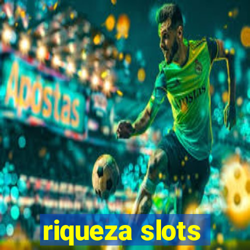 riqueza slots